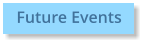 Future Events